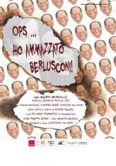 'Ops...Ho ammazzato Berlusconi!'