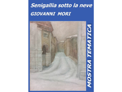 mostra tematica “Senigallia sotto la neve”