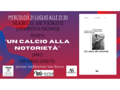 Mercoledì 21 luglio 2021 alle 21.30 Marco Severini presenterà "Un calcio alla notorietà"