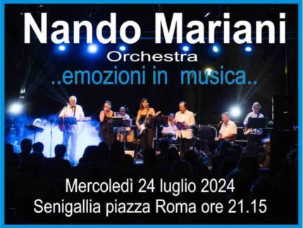 Nando Mariani e I ricordi più belli in concerto a Senigallia il 24 luglio 2024